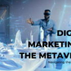 Metaverse Marketing: Navigating the Next Frontier